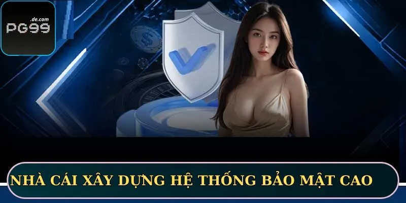 Nhà cái xây dựng hệ thống bảo mật cao