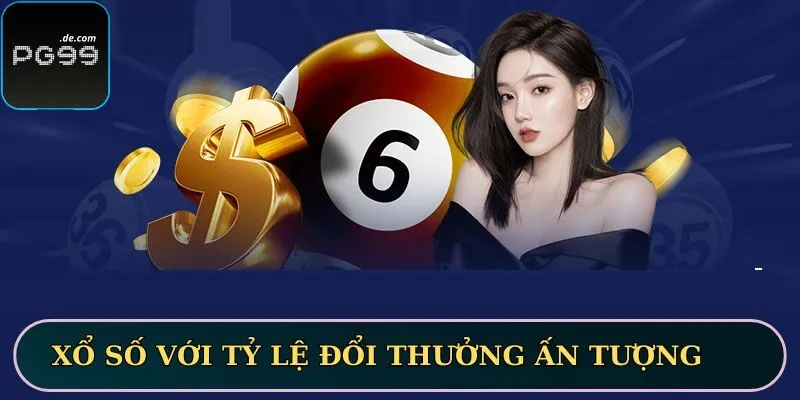 Xổ số với tỷ lệ đổi thưởng ấn tượng